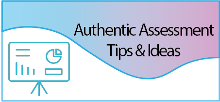 Authentic Assessment Tips and Ideas